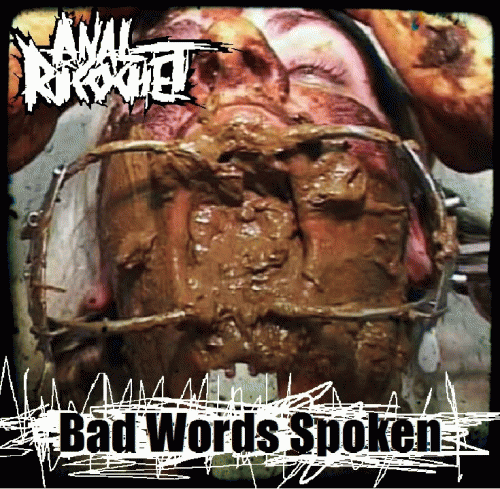 Anal Ricochet : Bad Words Spoken